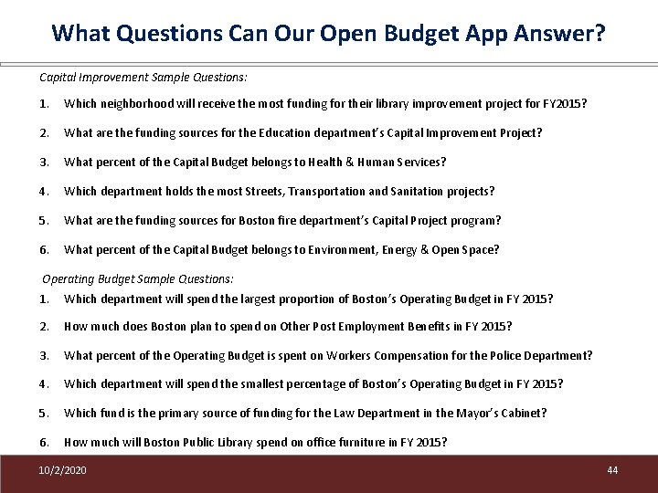 What Questions Can Our Open Budget App Answer? Capital Improvement Sample Questions: 1. Which