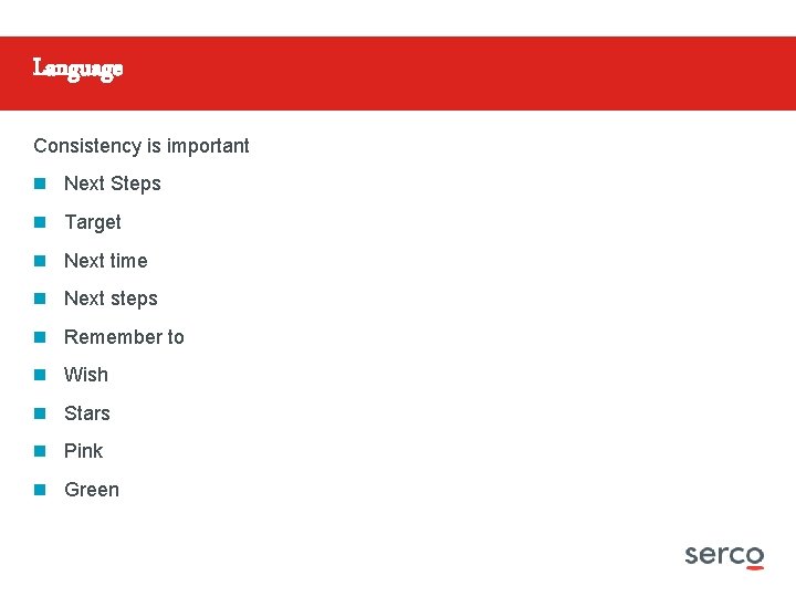 Language Consistency is important n Next Steps n Target n Next time n Next