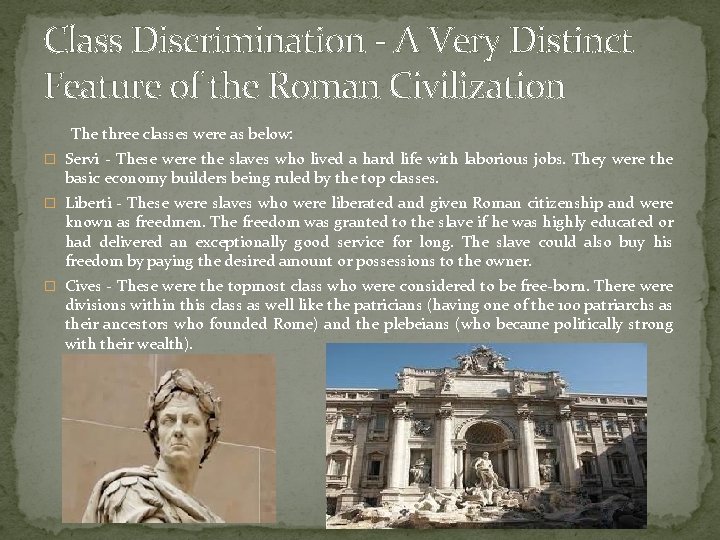 Class Discrimination - A Very Distinct Feature of the Roman Civilization The three classes