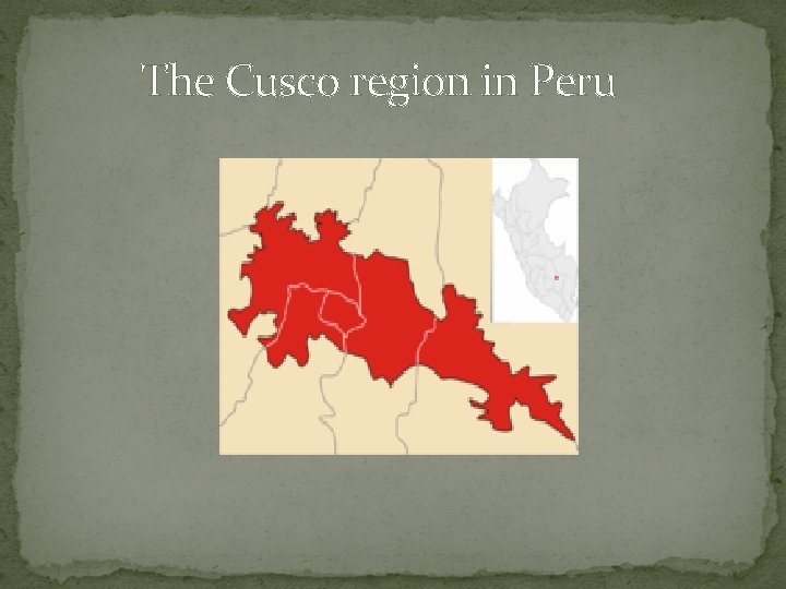 The Cusco region in Peru 