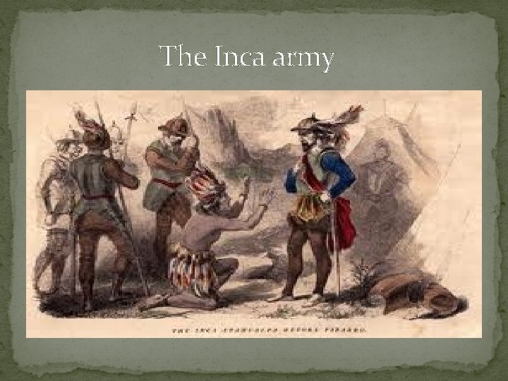 The Inca army 