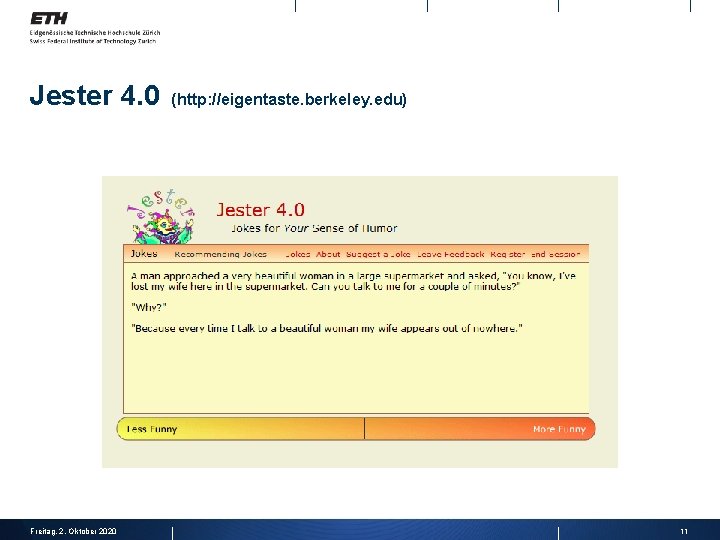 Jester 4. 0 Freitag, 2. Oktober 2020 (http: //eigentaste. berkeley. edu) 11 