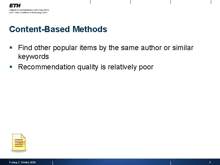 Content-Based Methods § Find other popular items by the same author or similar keywords