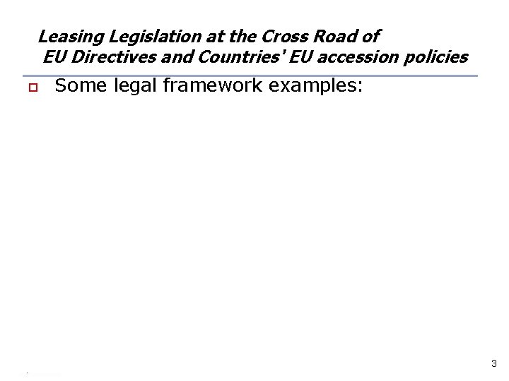 Leasing Legislation at the Cross Road of EU Directives and Countries' EU accession policies