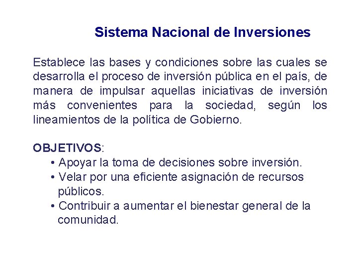 Sistema Nacional de Inversiones Establece las bases y condiciones sobre las cuales se desarrolla