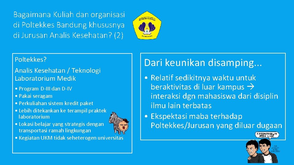 Bagaimana Kuliah dan organisasi di Poltekkes Bandung khususnya di Jurusan Analis Kesehatan? (2) Poltekkes?