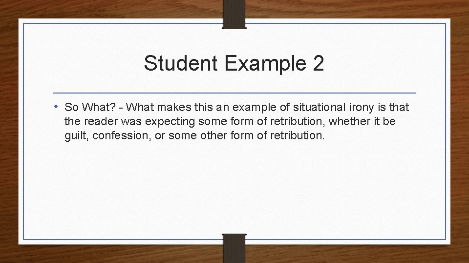 Student Example 2 • So What? - What makes this an example of situational