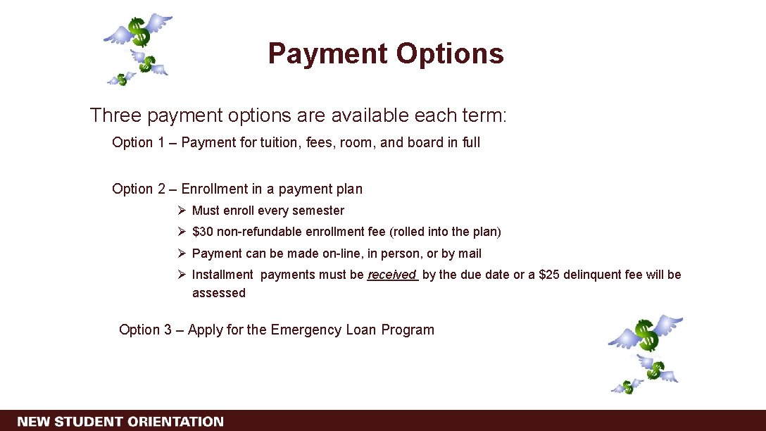 Payment Options Three payment options are available each term: Option 1 – Payment for