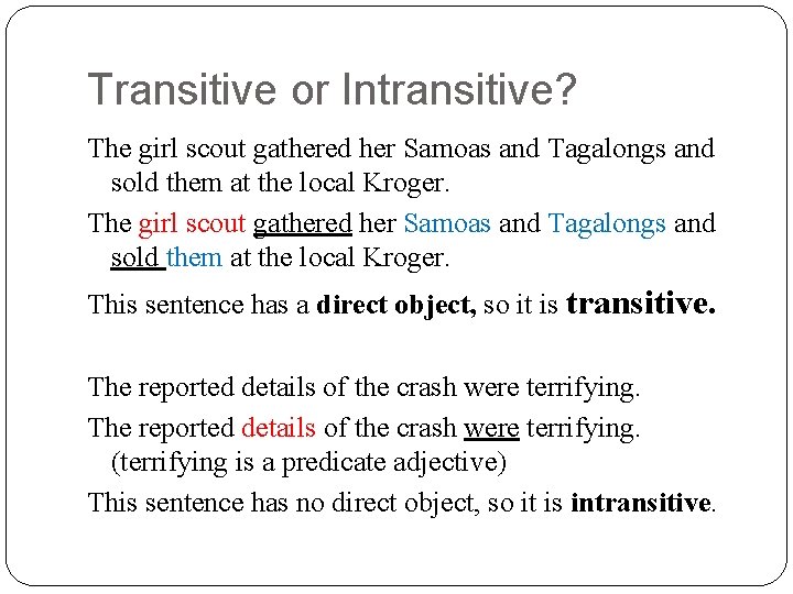 Transitive or Intransitive? The girl scout gathered her Samoas and Tagalongs and sold them