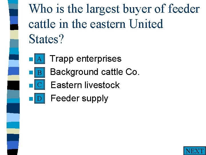 Who is the largest buyer of feeder cattle in the eastern United States? A