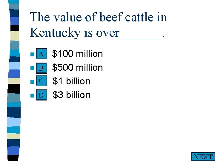 The value of beef cattle in Kentucky is over ______. A n A. n