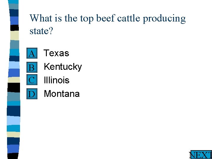 What is the top beef cattle producing state? n A n B C n