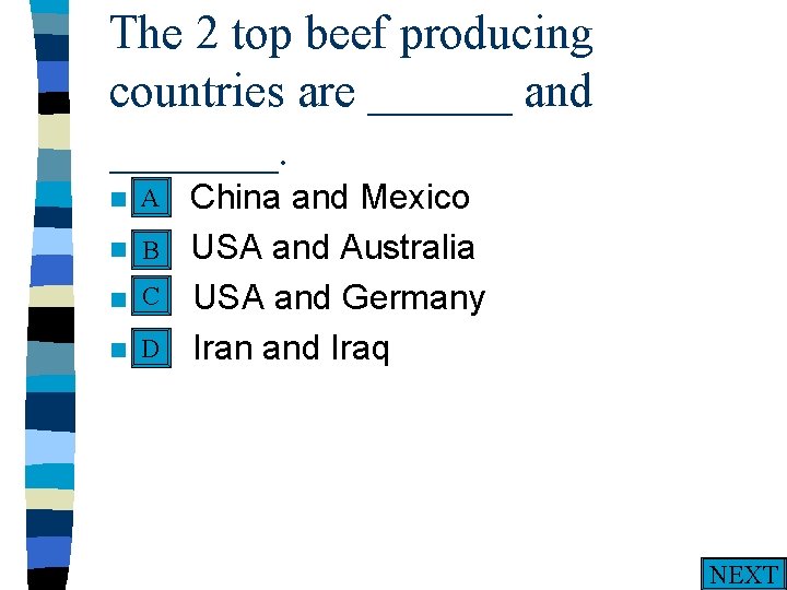 The 2 top beef producing countries are ______ and _______. A n A. n