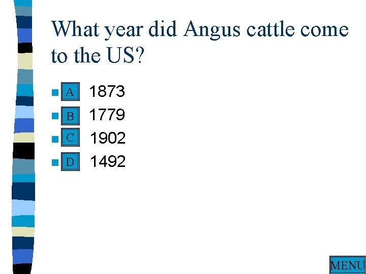 What year did Angus cattle come to the US? A n A. n n