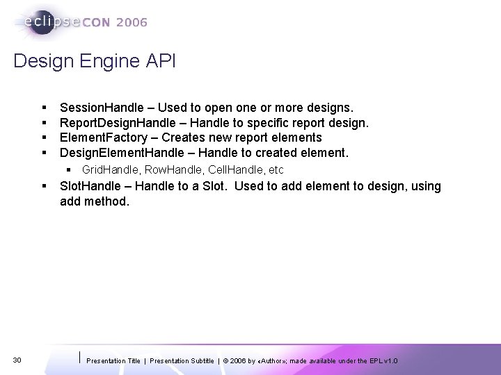 Design Engine API § § Session. Handle – Used to open one or more