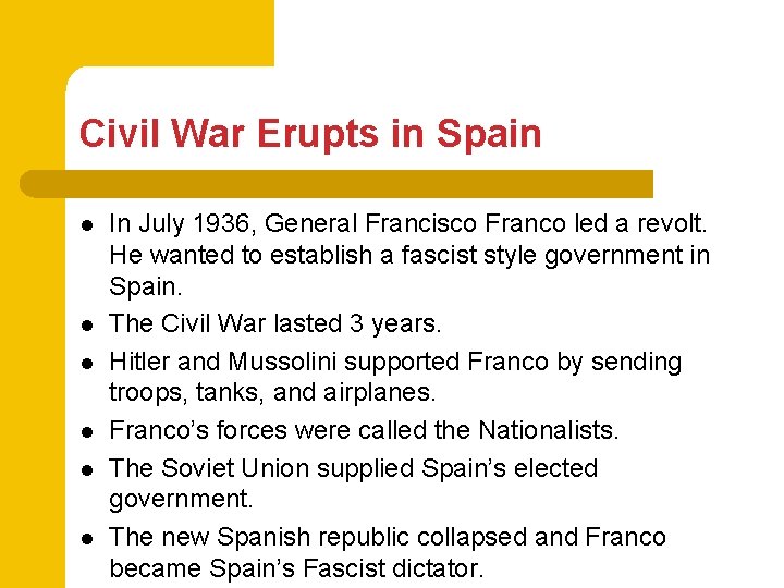 Civil War Erupts in Spain l l l In July 1936, General Francisco Franco