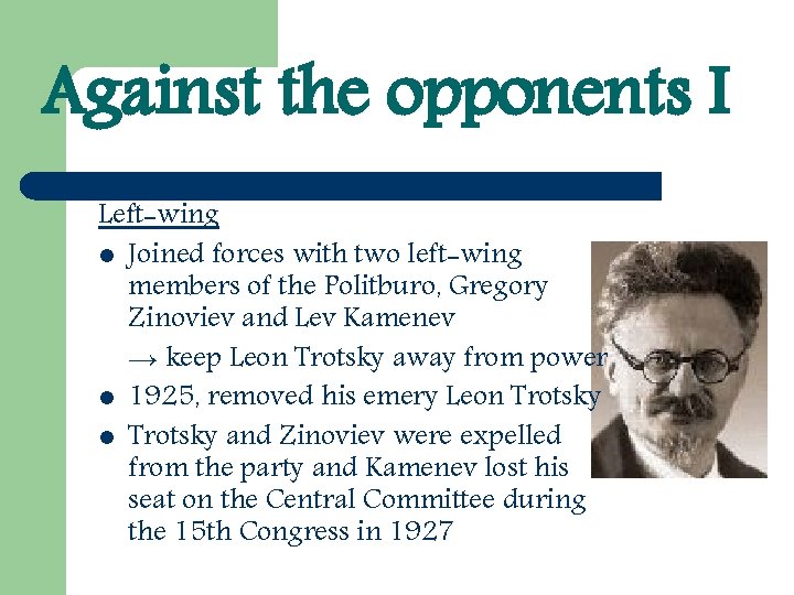 Against the opponents I Left-wing l Joined forces with two left-wing members of the