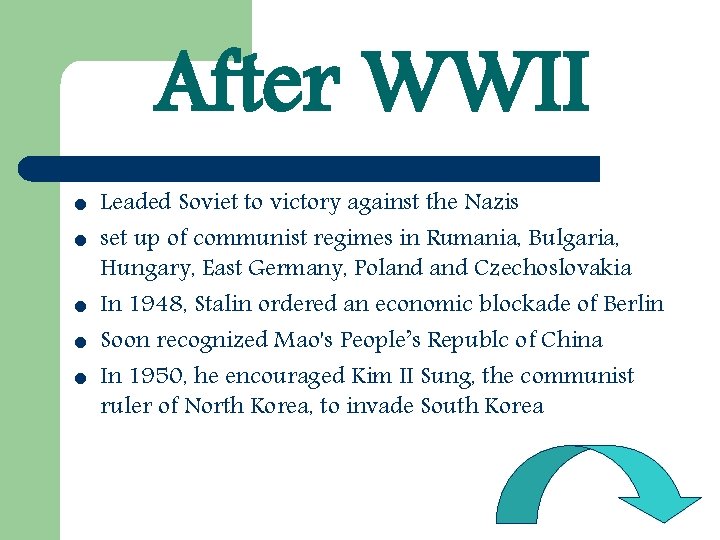 After WWII l l l Leaded Soviet to victory against the Nazis set up