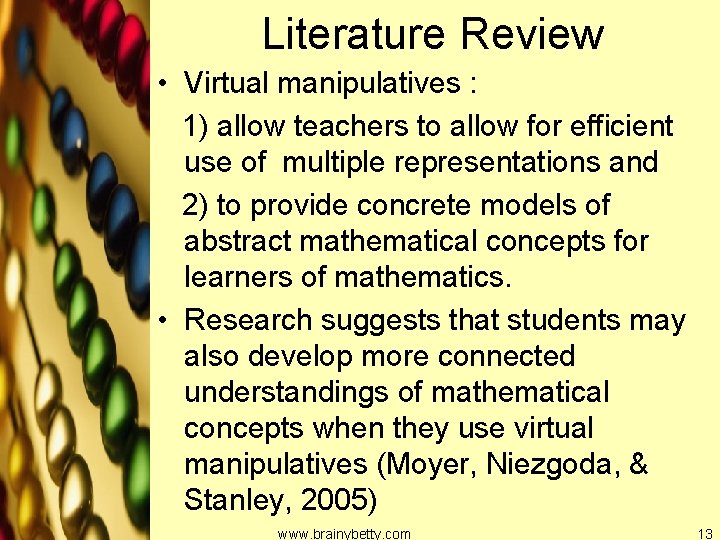 Literature Review • Virtual manipulatives : 1) allow teachers to allow for efficient use