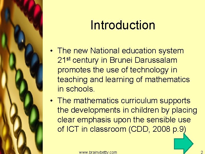 Introduction • The new National education system 21 st century in Brunei Darussalam promotes