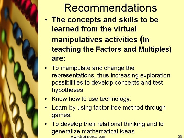 Recommendations • The concepts and skills to be learned from the virtual manipulatives activities