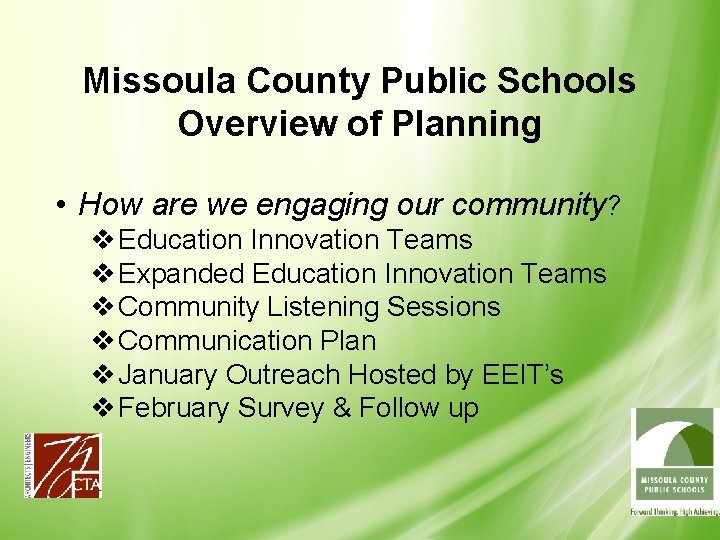 Missoula County Public Schools Overview of Planning • How are we engaging our community?