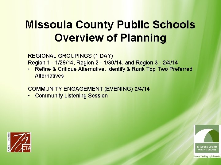 Missoula County Public Schools Overview of Planning REGIONAL GROUPINGS (1 DAY) Region 1 -