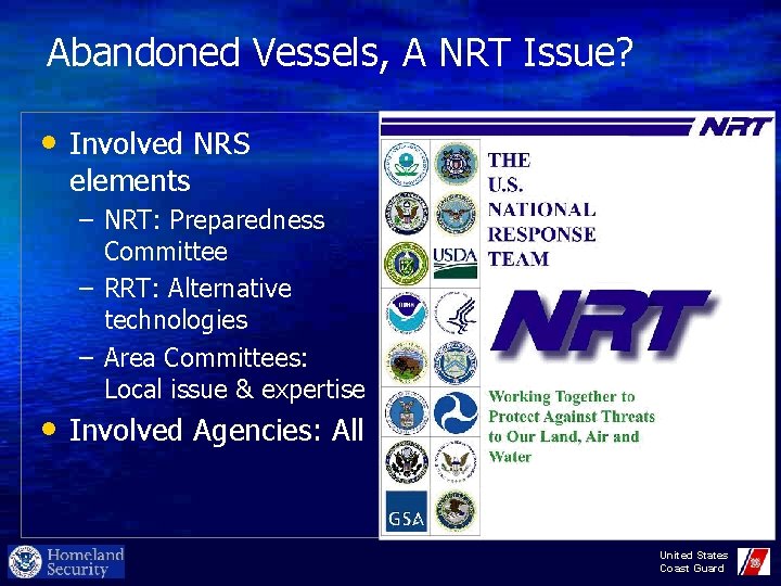 Abandoned Vessels, A NRT Issue? • Involved NRS elements – NRT: Preparedness Committee –