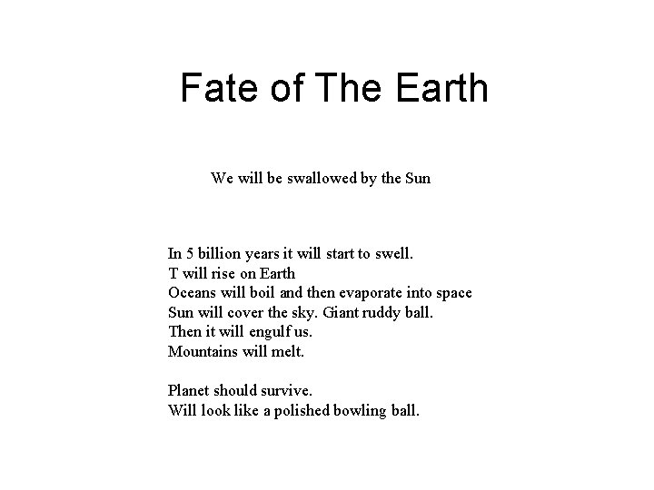 Fate of The Earth We will be swallowed by the Sun In 5 billion