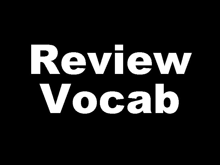 Review Vocab 