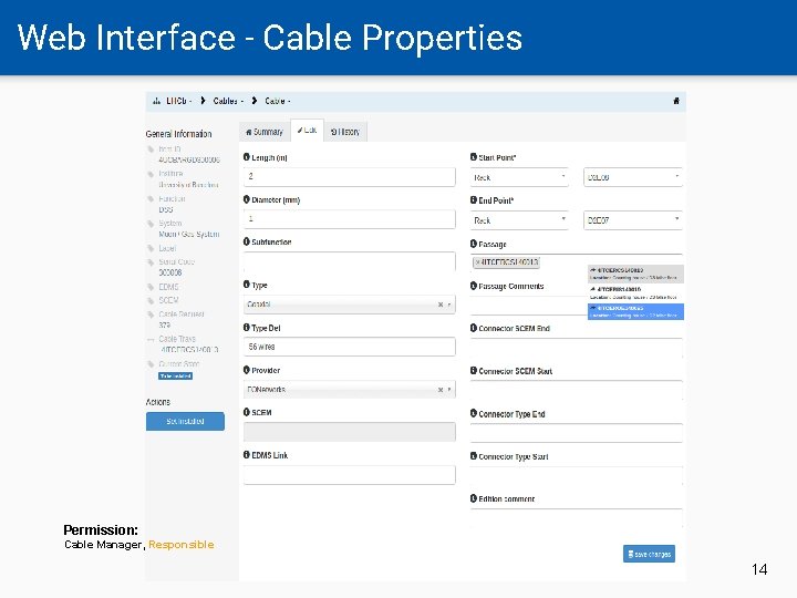 Web Interface - Cable Properties Permission: Cable Manager, Responsible 14 