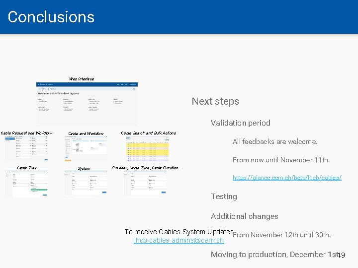 Conclusions Web Interface Next steps Validation period Cable Request and Workflow Cable Search and