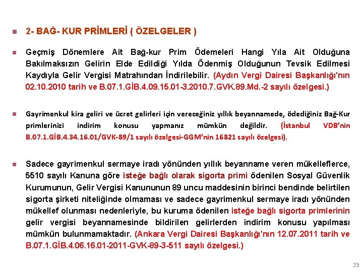 n 2 - BAĞ- KUR PRİMLERİ ( ÖZELGELER ) n Geçmiş Dönemlere Ait Bağ-kur