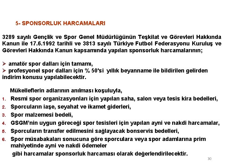 5 - SPONSORLUK HARCAMALARI 3289 sayılı Gençlik ve Spor Genel Müdürlüğünün Teşkilat ve Görevleri