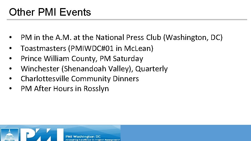 Other PMI Events • • • PM in the A. M. at the National Other PMI Events • • • PM in the A. M. at the National
