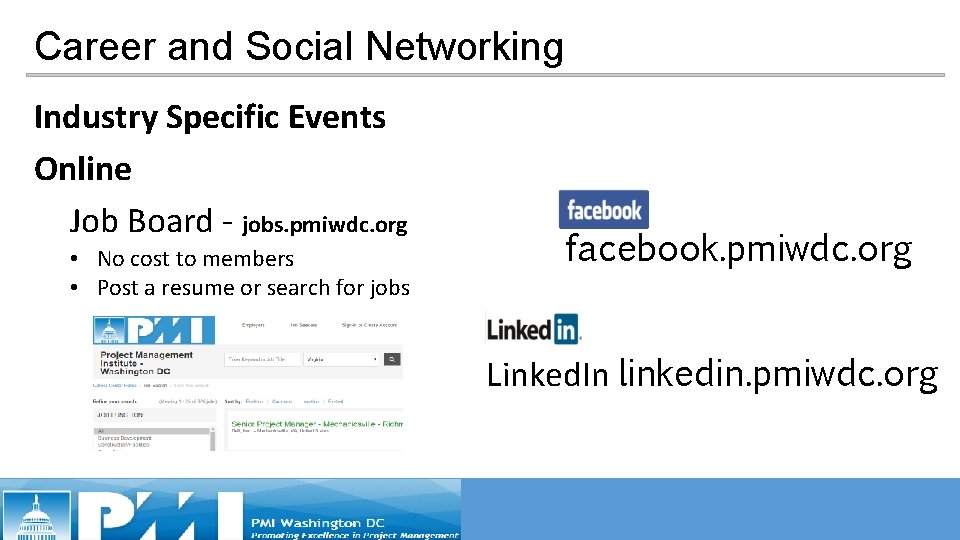 Career and Social Networking Industry Specific Events Online Job Board - jobs. pmiwdc. org Career and Social Networking Industry Specific Events Online Job Board - jobs. pmiwdc. org