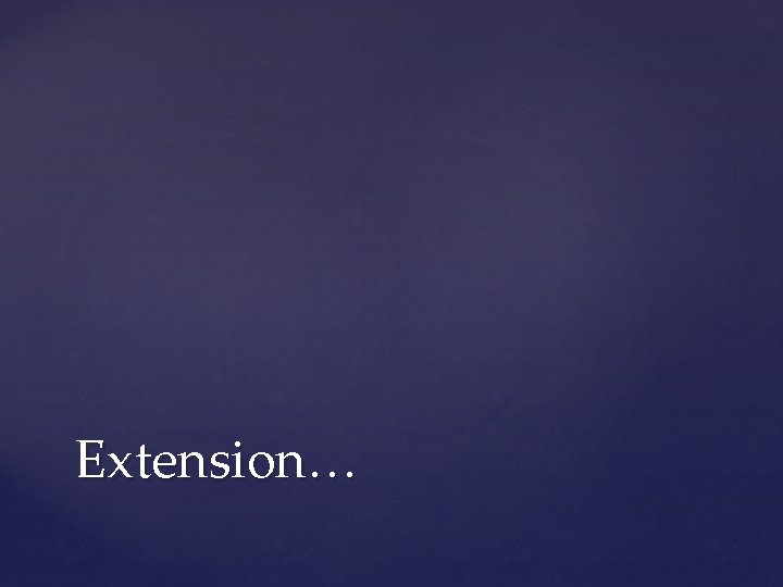 Extension… 