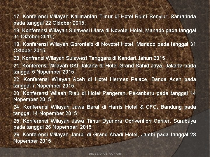 17. Konferensi Wilayah Kalimantan Timur di Hotel Bumi Senyiur, Samarinda pada tanggal 22 Oktober