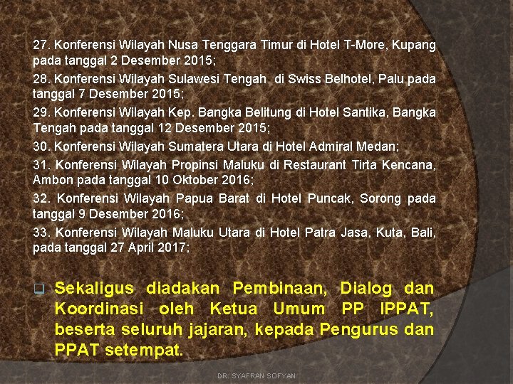 27. Konferensi Wilayah Nusa Tenggara Timur di Hotel T-More, Kupang pada tanggal 2 Desember