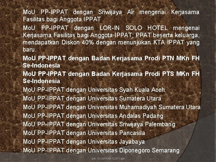 Mo. U PP-IPPAT dengan Sriwijaya Air mengenai Kerjasama Fasilitas bagi Anggota IPPAT Mo.