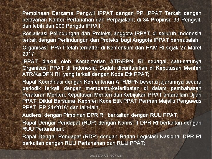  Pembinaan Bersama Pengwil IPPAT dengan PP IPPAT Terkait dengan pelayanan Kantor Pertanahan dan