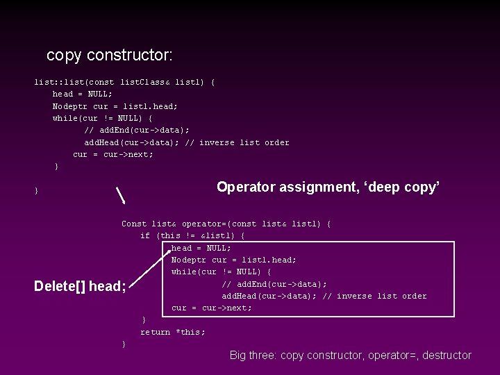 copy constructor: list: : list(const list. Class& list 1) { head = NULL; Nodeptr