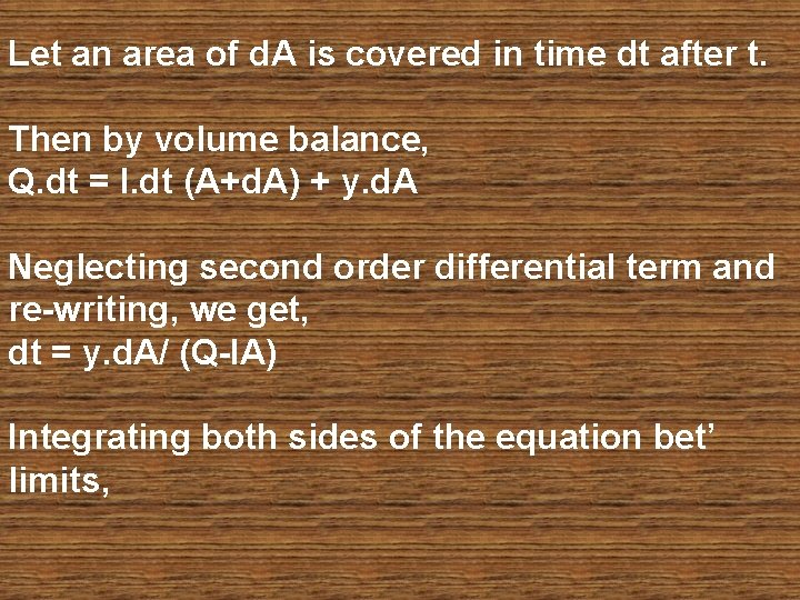 Let an area of d. A is covered in time dt after t. Then