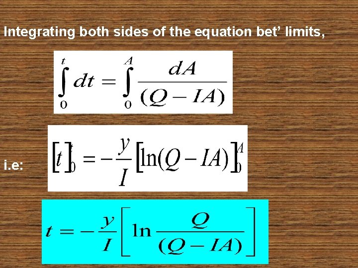 Integrating both sides of the equation bet’ limits, i. e: 