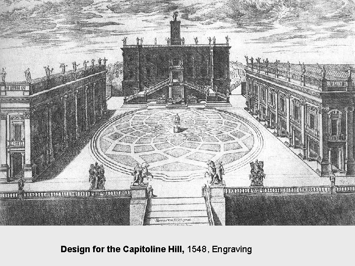 Design for the Capitoline Hill, 1548, Engraving 