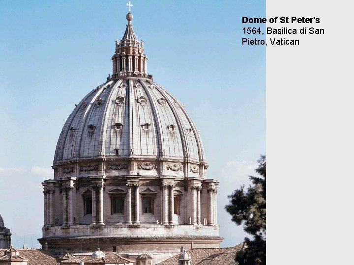 Dome of St Peter's 1564, Basilica di San Pietro, Vatican 