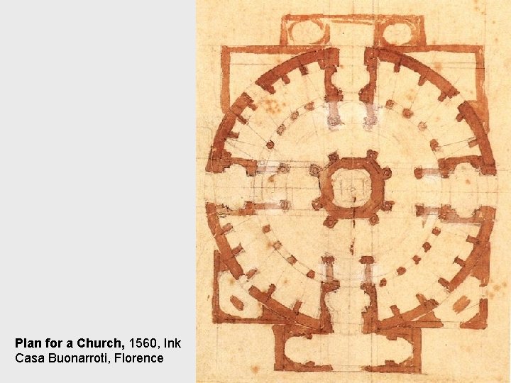 Plan for a Church, 1560, Ink Casa Buonarroti, Florence 