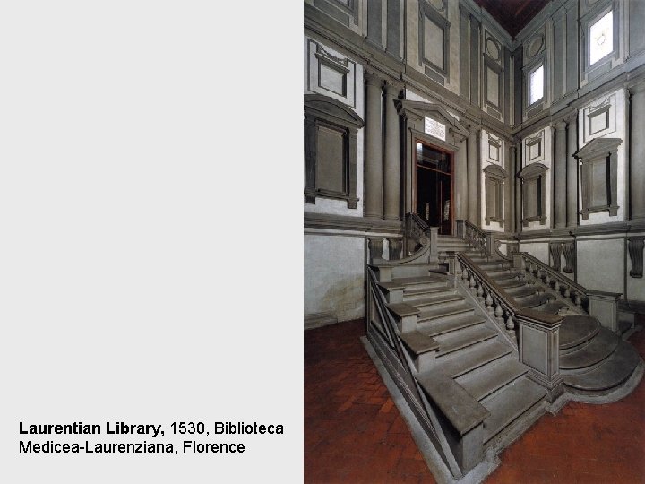Laurentian Library, 1530, Biblioteca Medicea-Laurenziana, Florence 