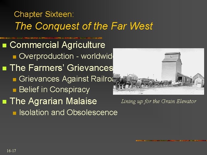 Chapter Sixteen: The Conquest of the Far West n Commercial Agriculture n n The