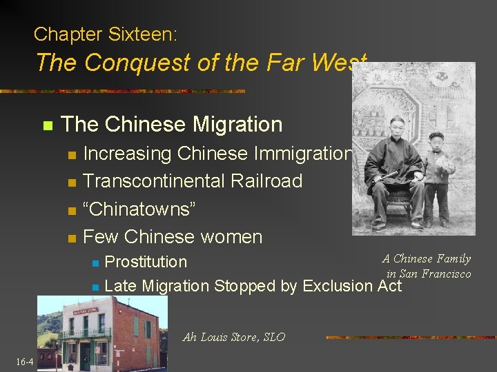 Chapter Sixteen: The Conquest of the Far West n The Chinese Migration n n